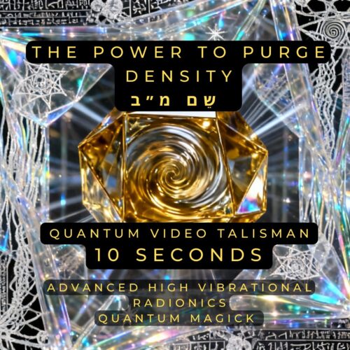 The Power to Purge Density 42-Letter Name Release Quantum Video Radionics Talisman | 741 Hz